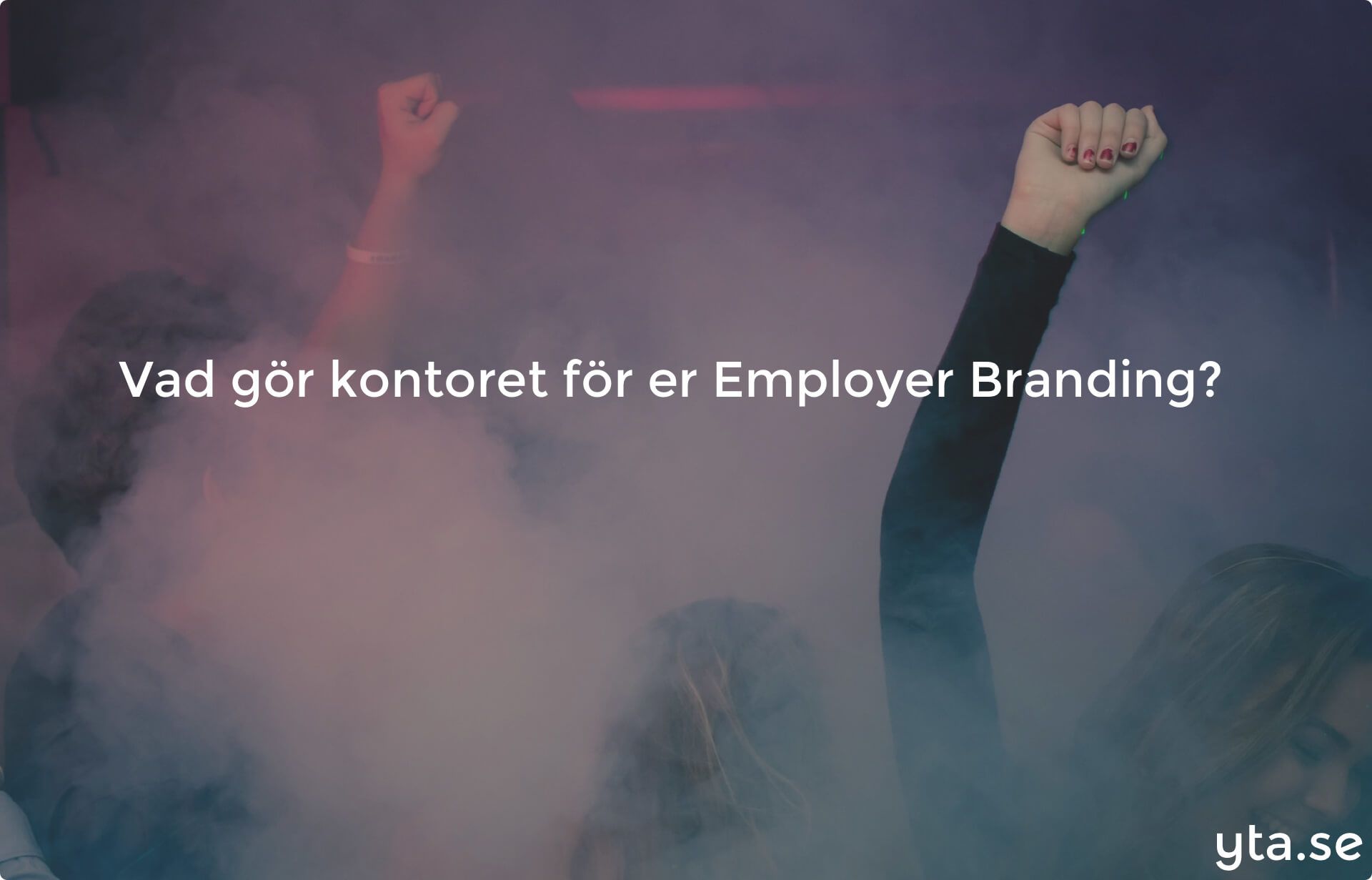 Kontoret och dess effekt på Employer Branding